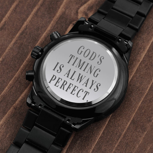 GOD'S TIMING IS ALWAYS PERFECT