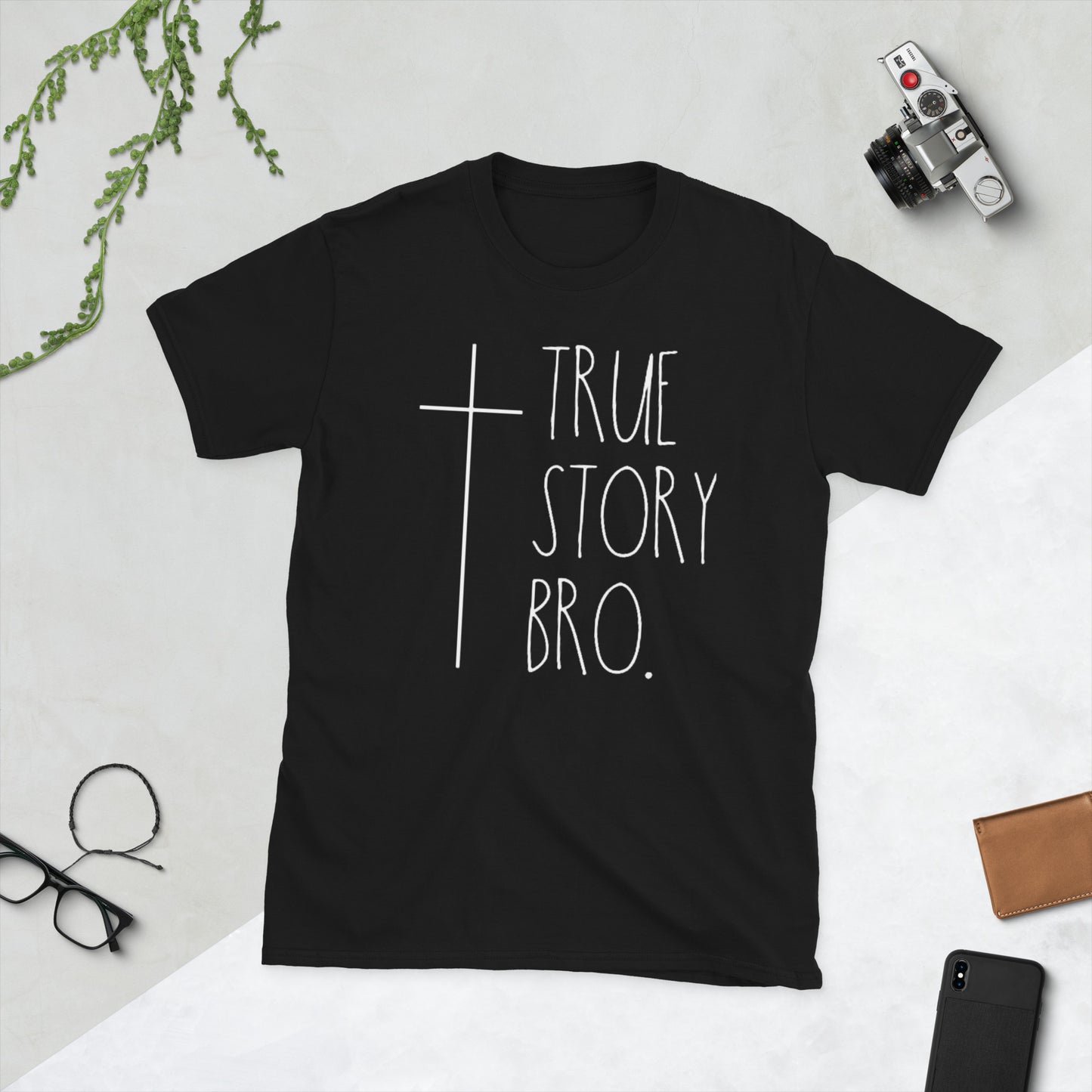 True Story Bro Christian T-Shirt