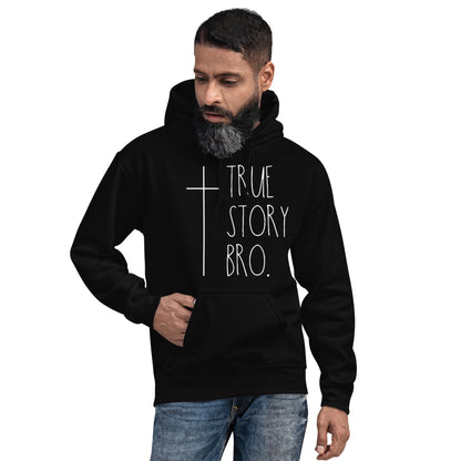 True Story Bro Christian Hoodie