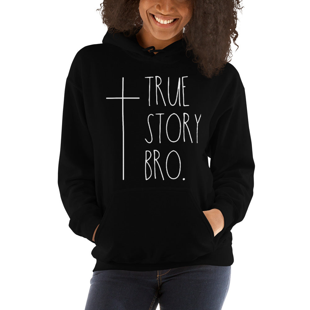 True Story Bro Christian Hoodie